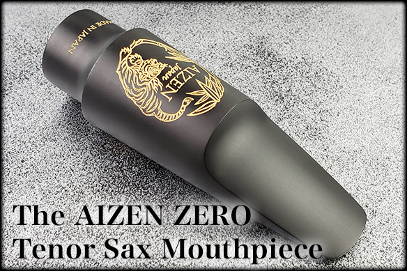 The AIZEN ZERO Tenor Sax Mouthpiece